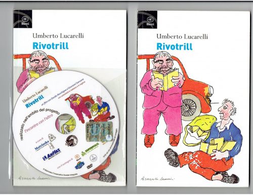 Rivotrill, l’incontro con l’altro – Umberto Lucarelli – Bietti edizioni, Milano 2011